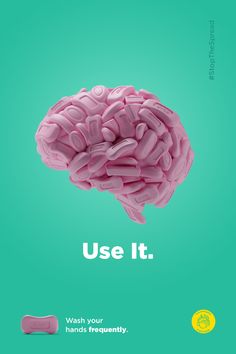 a pink brain on a green background with the words, use it wash your hands frequently