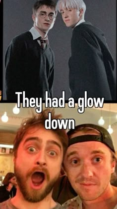 two men with their mouths open and the caption says they had a glow down