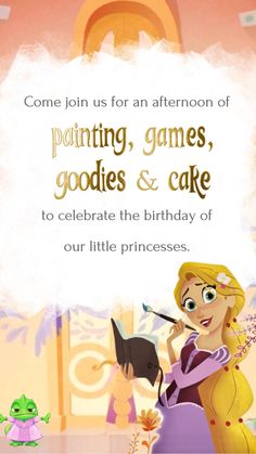 a princess birthday card with the words painting games, goods and cake to celebrate the birthday of our little princesses