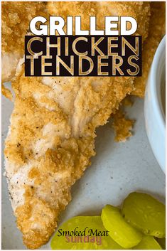 grilled chicken tenders on a plate with pickles next to it and the title overlay reads grilled chicken tenders smoked meat