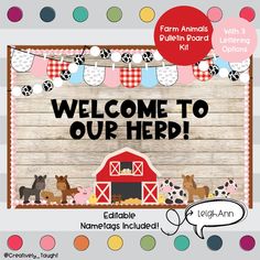 a welcome sign with farm animals and buntings on it that says, welcome to our herd