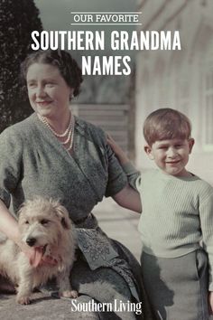 the cover of our favorite southern grandma names is shown with a young boy and his dog