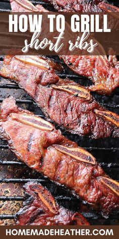 how to grill short ribs on the grill with text overlay that reads, how to grill short ribs