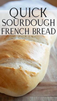 quick sourdough french bread on a cutting board