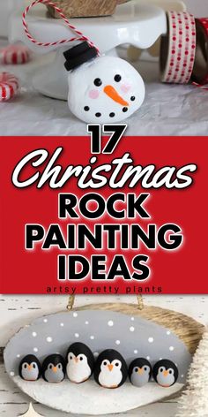 christmas rock painting idea with penguins and snowman on it, text reads 17 christmas rock painting ideas