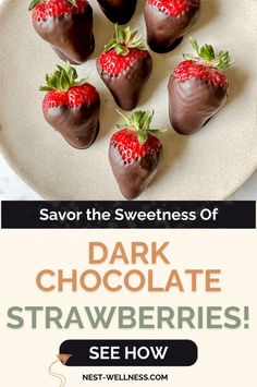 chocolate covered strawberries on a plate with the words dark chocolate strawberries see how