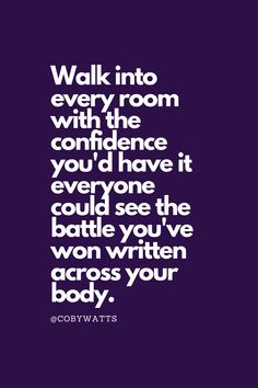 "Walk into every room with the confidence you'd have if everyone could see the battle you've won written across your body." - Coby Watts Quotes that inspire people to take action rather than wait out their ADHD symptoms. Quotes that encourage self-acceptance & self-love so as to grow & evolve as individuals who thrive with ADHD. Check out Coby Watt's ADHD Handbook (available on Amazon); His ADHD story and handbook; How you can live better with ADHD. #ADHD #ADHDQuotes #MindsetTribe #CobyWatts The Battle, E-book