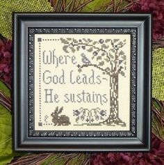 a cross stitch pattern with the words where god leads he sustens and an image of