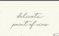 an envelope with writing on it that says, delicate point of view