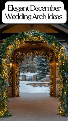 December wedding arch decorated with greenery and lights for a winter ceremony Christmas Wedding Arbor Ideas, Winter Wedding Alter Ceremony Backdrop, Christmas Wedding Arch Ideas, Wedding Arch With Greenery, Elegant December Wedding, Indoor Wedding Arch, Arch With Greenery