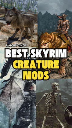 the best skyrim creature mods for windows and macbook pro is shown in four different pictures