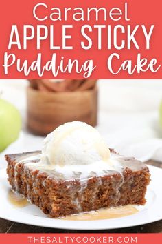 caramel apple sticky pudding cake with ice cream on top