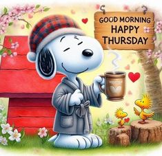 a cartoon snoopy holding a cup of coffee in front of a sign that says good morning happy thursday