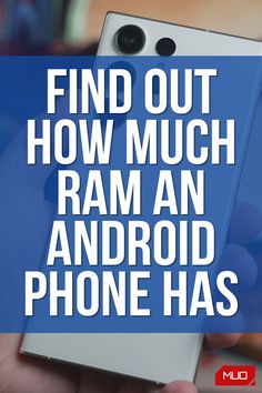 someone holding up their cell phone with the text find out how much ram an android phone has