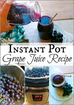 an instant pot grape juice recipe is shown in this collage with images of grapes and jars