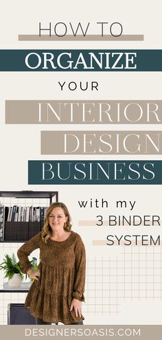 a woman standing in front of a bookcase with the title how to organize your interior design business