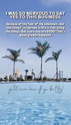 an advertisement with palm trees in the foreground and a quote on it that reads, i was so nervous to say yes to this business