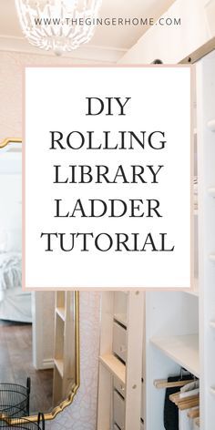 the text diy rolling library ladder tutorial