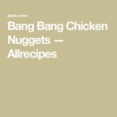 Bang Bang Chicken Nuggets — Allrecipes