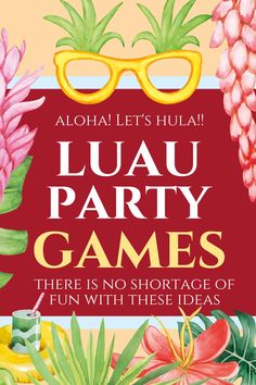 an advertisement for luau party games with flowers and pineapples on the side