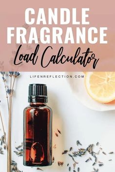 an orange and lavender flower next to a bottle of essential oil with the words candle fragrance load calculator