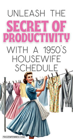 an advertisement for the 1950's housewife schedule, with clothes hanging out to dry