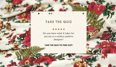 a piece of paper that has been placed on top of a floral print fabric with the words, take the quiz