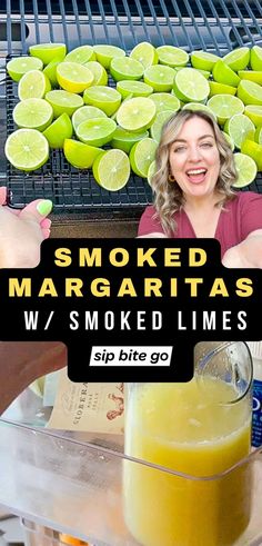 a woman standing in front of a grill with lemons on it and the words smoked margaritas w / smoked limes