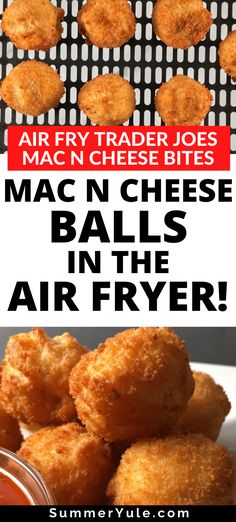 an advertisement for mac n cheese balls in the air fryer with text overlay