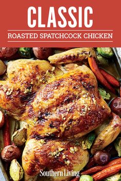 the front cover of classic roasted spanchcock chicken