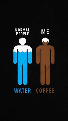 two people standing next to each other with the words normal people and water coffee on them