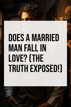 A person is partially visible standing in the shadows, with a bold text overlay asking, "Does a married man fall in love? (The truth exposed!)". The scene is dimly lit, creating a dramatic atmosphere. Dealing With Guilt, Truth About Love, The Truth About Love, Marital Problems, Emotional Affair, Understanding Emotions, Married Man, Married Men