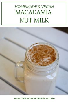 homemade and vegan macadama nut milk recipe in a mason jar with text overlay