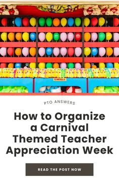 a shelf filled with candy and candies on top of the words how to organize a carnival themed teacher appreciation week