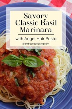 savory classic basil marinara with angel hair pasta is an easy and delicious side dish