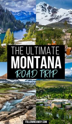 the ultimate road trip itinerary in montana, colorado and other parts of the united states