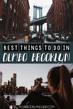 the brooklyn bridge with text overlay that reads best things to do in dumbo brooklyn