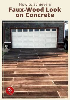 an image of a driveway with the words how to achieve a faux - wood look on concrete