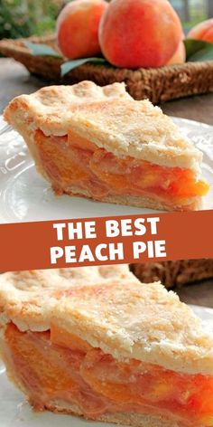 the best peach pie recipe is made with fresh peaches