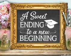 a chalkboard sign that says, a sweet ending to a new beginning