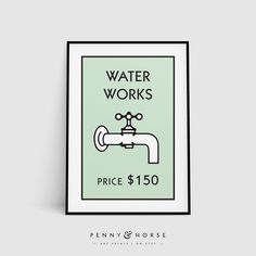 a green poster with the words water works price $ 150 in black and white on it