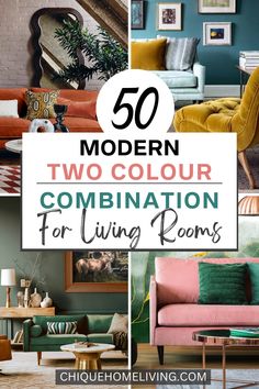 the top 50 modern two color combinations for living rooms