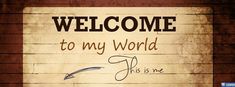 a sign that says welcome to my world this is me