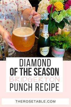 a woman pours beer into a pitcher with the words diamond of the season punch recipe