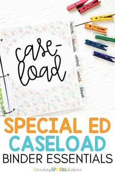 a binder with the words special ed caseload on it and colorful crayons next to it