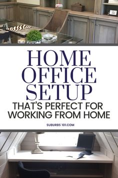 a home office setup with the words that's perfect for working from home on it