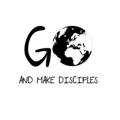 the words go and make disciples written in black on a white background with an earth globe