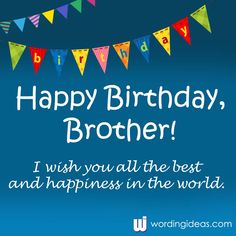 a birthday card for brother with bunting flags and the words, i wish you all the best and happiness in the world