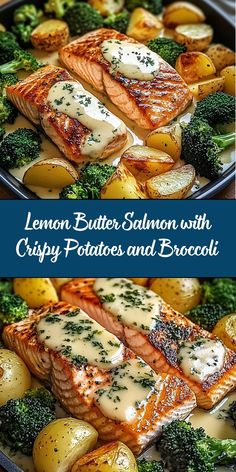 two pictures of salmon, potatoes and broccoli in a pan with the title lemon butter salmon with crispy potatoes and broccoli