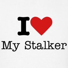 i love my stalker t - shirt in white with black letters and a red heart